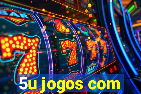 5u jogos com